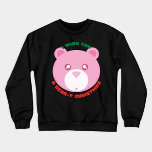 Christmas Teddy Bears I Wish You a Bear-y Christmas Cute Festive Gift for Teddy Bear Lovers Crewneck Sweatshirt